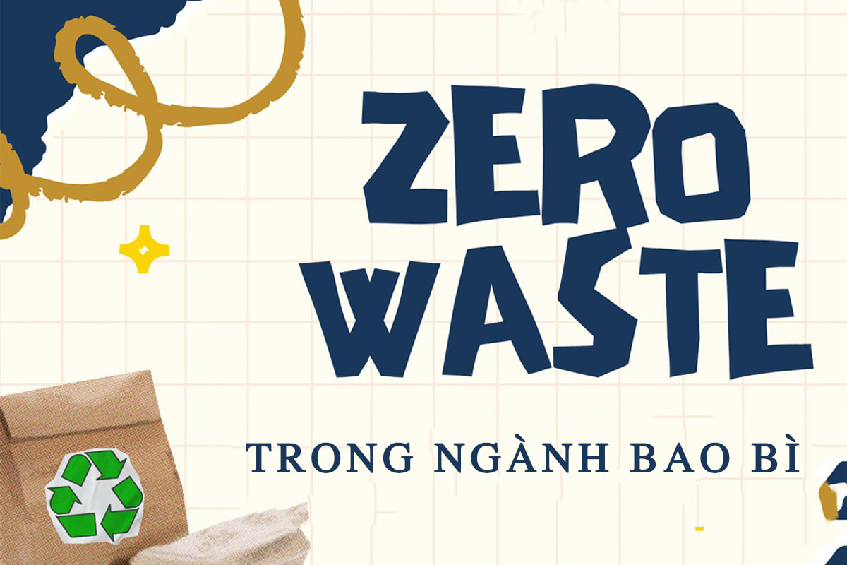 Tác động của xu hướng Zero Waste đến ngành bao bì