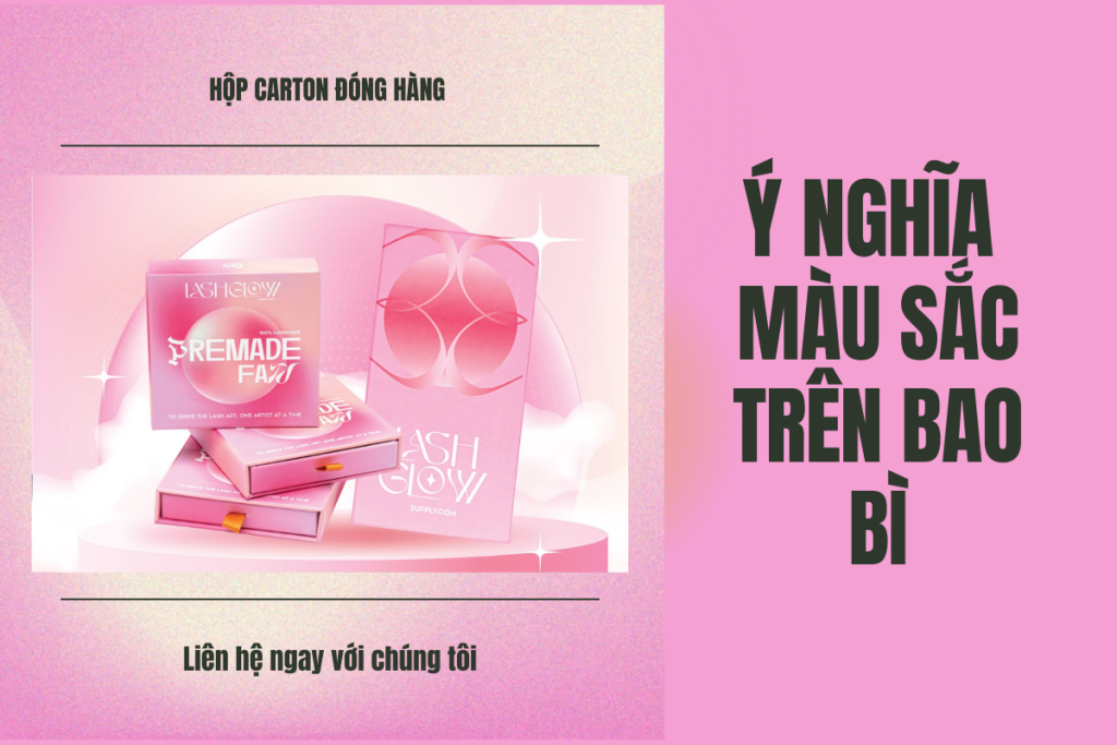 Ý nghĩa của màu sắc trên bao bì và cách ứng dụng hiệu quả 1 Ý nghĩa màu sắc trên bao bì