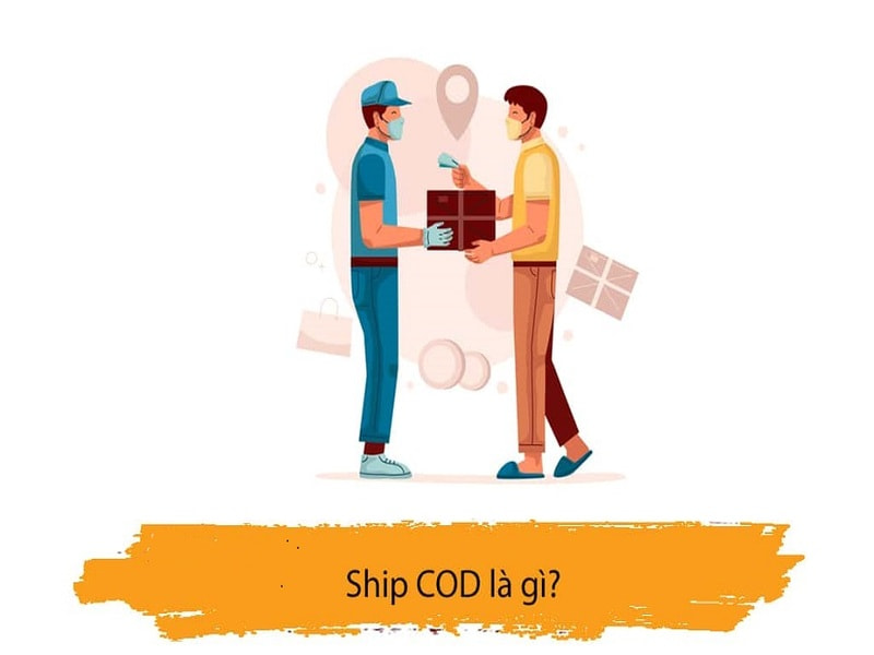 Ship COD là gì? Cách hoạt động chi tiết 9 Ưu điểm của Ship COD